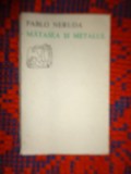 Pablo Neruda - Matasea si metalul / poeme de dragoste