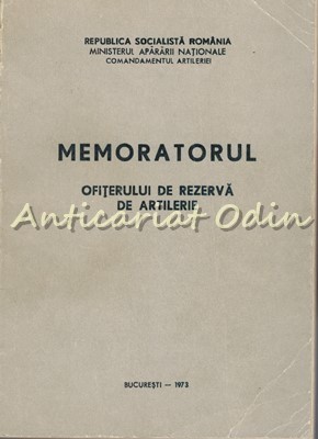 Memoratorul Ofiterului De Rezerva De Artilerie - Comandamentul Artileriei foto