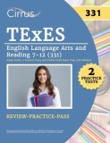 TExES English Language Arts and Reading 7-12 (331) Study Guide: 2 Practice Tests and TExES ELAR Exam Prep [5th Edition]