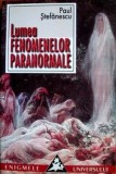 Lumea fenomenelor paranormale - Paul Stefanescu
