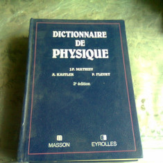 DICTIONNAIRE DE PHYSIQUE - J.P. MATHIEU (CARTE IN LIMBA FRANCEZA)