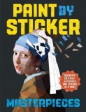 Paint by Sticker Masterpieces: Recreate 12 Iconic Artworks One Sticker at a Time!
