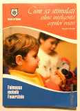 Cum sa stimulati zilnic inteligenta copiilor vostri, Nessia Laniado, 2007.