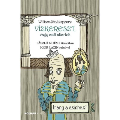 V&amp;iacute;zkereszt, vagy amit akartok - L&amp;aacute;szl&amp;oacute; No&amp;eacute;mi foto