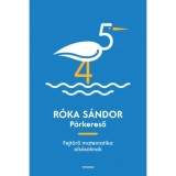 P&aacute;rkereső - Fejt&ouml;rő matematika als&oacute;soknak - R&oacute;ka S&aacute;ndor