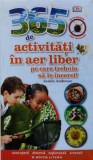 Cumpara ieftin 365 de activitati in aer liber pe care trebuie sa le incerci - 2015 - Jamie Ambrose (Z282)