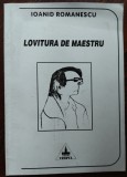 Cumpara ieftin IOANID ROMANESCU - LOVITURA DE MAESTRU (VERSURI, 1997)