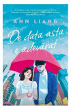 De data asta e adevărat - Paperback brosat - Ann Liang - Bookzone