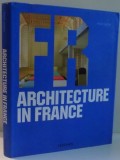ARCHITECTURE IN FRANCE par PHILIP JODIDIO , 2006 , * PREZINTA HALOURI DE APA PE PRIMELE PAGINI