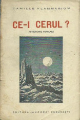 Ce-i cerul ? Astronomie popular? - Camille Flammarion , 1930 foto