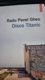Disco Titanic - Radu Pavel Gheo