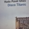 Disco Titanic - Radu Pavel Gheo