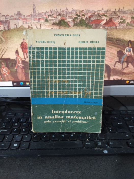 Introducere &icirc;n analiza matematică prin exerciții și probleme, Popa..., 1976, 204