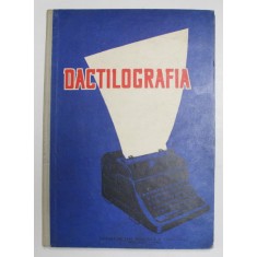DACTILOGRAFIA - MANUAL PENTRU SCOLILE TEHNICE de A. BOIA ..I. SOARE , 1960