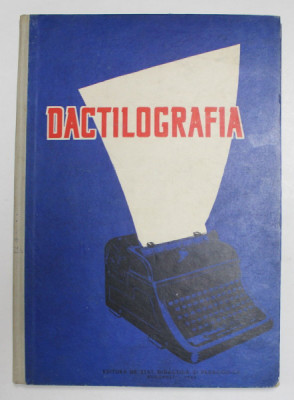 DACTILOGRAFIA - MANUAL PENTRU SCOLILE TEHNICE de A. BOIA ..I. SOARE , 1960 foto