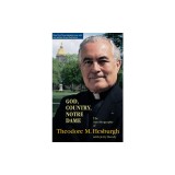 God, Country, Notre Dame: The Autobiography of Theodore M. Hesburgh