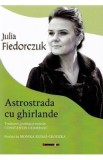 Astrostrada cu ghirlande. Antologie de versuri - Julia Fiedorczuk