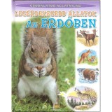Leg&eacute;rdekesebb &aacute;llatok az erdőben - Csod&aacute;latos &aacute;llatvil&aacute;g - John Dillow