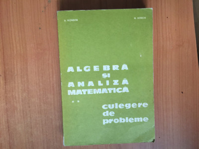 k2 Algebra Si Analiza Matematica Vol.2 Culegere De Probleme - D.flondor foto