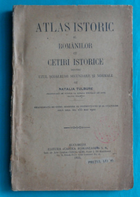 Natalia Tulbure - Atlas Istoric al romanilor cu cetiri istorice ( 1920 ) foto