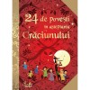 24 de povesti in asteptarea Craciunului - Ed. Curtea Veche