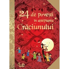 24 de povesti in asteptarea Craciunului - Ed. Curtea Veche