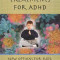 Non-Drug Treatments for ADHD: New Options for Kids, Adults &amp; Clinicians