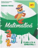 Matematică. Manual clasa a IV-a. Semestrul I - Paperback - Mariana Mogoş - Art Klett