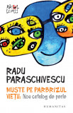 Muste pe parbrizul vietii. Nou catalog de perle (contine autograful autorului) - Humanitas