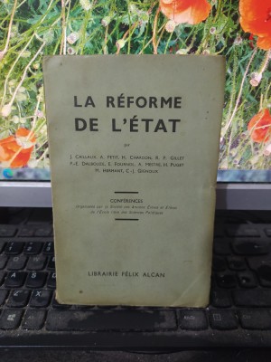 La reforme de l&amp;#039;Etat, Conferences, Caillaux, Petit... Felix Alcan Paris 1936 131 foto