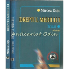 Dreptul Mediului I, II - Mircea Dutu