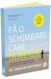 Fa o schimbare care dureaza - Rangan Chatterjee