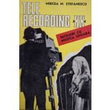 Mircea M. Stefanescu - Tele recording XX. Intalniri cu muzica usoara (editia 1972)