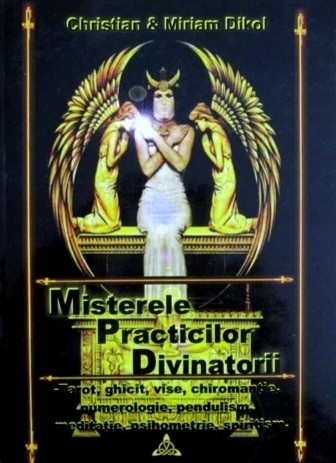 Misterele practicilor divinatorii - Christian Dikol