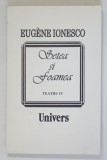 SETEA SI FOAMEA TEATRU IV de EUGEN IONESCO