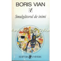 Smulgatorul De Inimi - Boris Vian