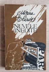 Nuvele inedite - Mircea Eliade foto