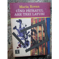 MARIA ROVAN - CAND PATRATUL ARE TREI LATURI