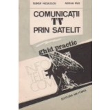 Comunicatii TV prin satelit - ghid practic -