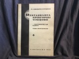 Restaurarea episcopiei timisorii ( Testamentul lui Saguna , Visul banatenilor ) de Gheorghe Cotosman anul 1935 / 94 pagini !