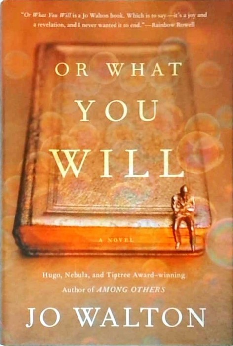 Jo Walton - Or What You Will