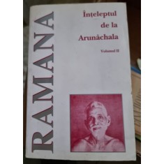 INTELEPTUL DE LA ARUNACHALA ,VOL II DE SRI RAMANA MAHARSHI