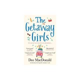 The Getaway Girls: A Hilarious Feel Good Summer Read