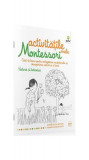 Activitățile mele Montessori. Natura și botanica (4+ ani) - Paperback - &Egrave;ve Herrmann - Gama