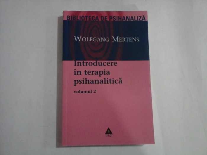 Introducere in terapia psihanalitica vol.2 - Wolfgang MERTENS