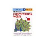 My Book of Cursive Writing Words, Ages 6-8