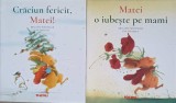 MATEI O IUBESTE PE MAMI; CRACIUN FERICIT, MATEI! VOL.1-2-BRIGITTE WENINGER, EVE THARLET, 2017