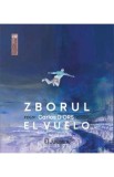 Zborul. El vuelo - Carlos D&#039;Ors