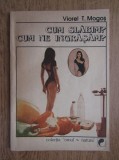 Viorel T. Mogos - Cum slabim? Cum ne ingrasam?