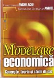 Constantin Anghelache, Madalina Gabriela Anghel - Modelare economica. Concepte,